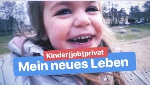 Kinder / Job / Privat - Mein neues Leben
