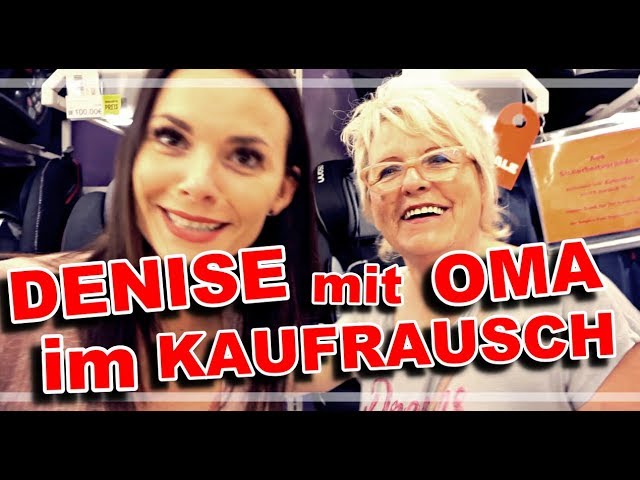 Denise & OMA im Kaufrausch